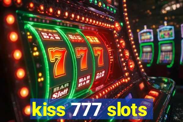 kiss 777 slots